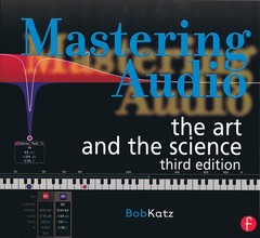 Mastering Audio 3rd Edition Art and Science Bob Katz Focal Press Training Book