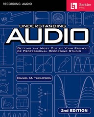 Understanding Audio 2nd Edition Learn Music Recording Studio Berklee Guide Book
