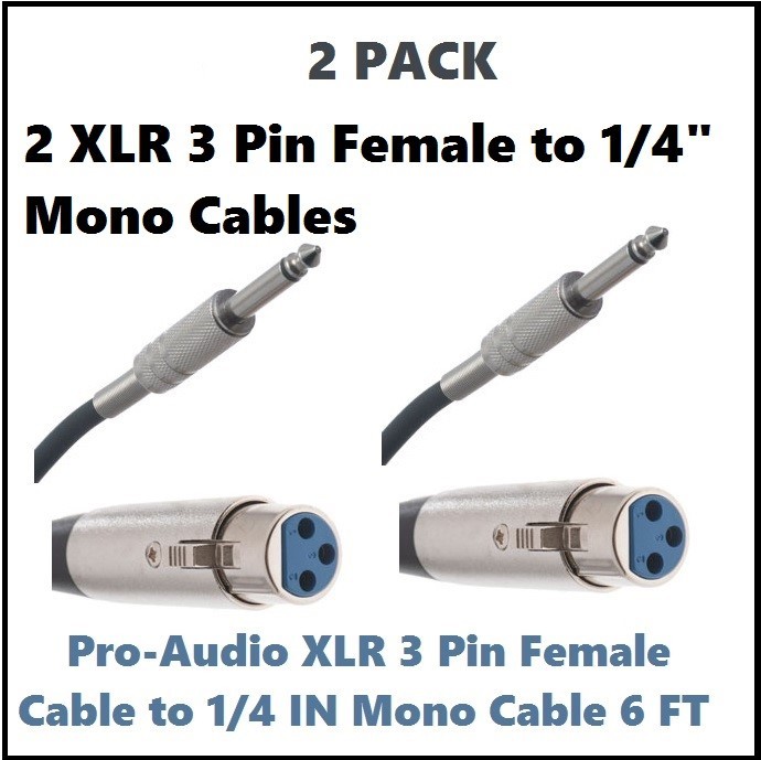 (2) Pro-Audio XLR 3 Pin Female to 1/4 IN Mono Cable 6 FT