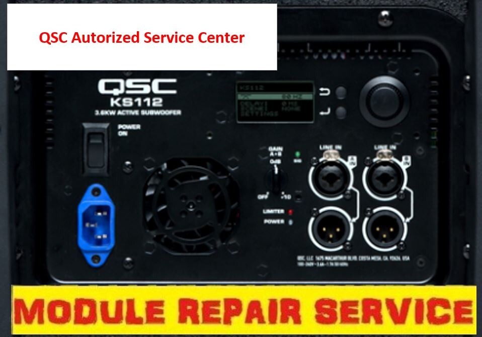QSC Amp Module REPAIR SERVICE KS112 KS212C KS118 QSC Repair